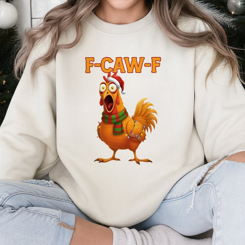 F Caw F Rooster Meme Sweatshirt, Humorous Chicken Christmas Sweatshirt, Holiday Sarcastic Farm Animal Sweater, Adorable Xmas Humor Crewneck