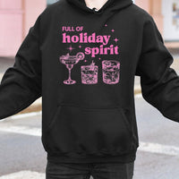 Humorous Cocktail Christmas Sweatshirt, Full of Holiday Spirit Hoodie, Adorable Xmas Drinks Hooded Sweater, Alcohol Humor Pullover, Holiday Present