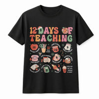 Humorous Teacher Christmas Shirt, 12 Days of Teaching T-Shirt, School Holiday Teacher Tee, Educator Graphic T-Shirt, Christmas Present