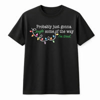 Humorous Christmas Lights Graphic Tee, Just Gonna Jingle Some of the Way T-Shirt, Sarcastic Holiday Shirt, Adorable Christmas Humor Graphic T-Shirt