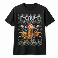 Sarcastic Chicken Holiday T-Shirt, F-Caw-F Humorous Ugly Christmas T-Shirt, Hilarious Xmas Graphic Tee, Humorous Chicken Lover T-Shirt, Gag Present