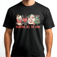 Nurse Christmas T-Shirt, Nursing All the Way Christmas Shirt, Registered Nurse Holiday Tee, RN Nursing Student Graphic T-Shirt