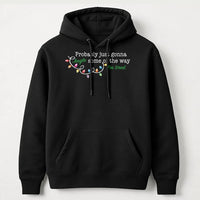 Humorous Christmas Lights Hoodie, Just Gonna Jingle Some of the Way Hoodie, Sarcastic Holiday Sweatshirt, Comfy Christmas Humor Pullover Hoodie