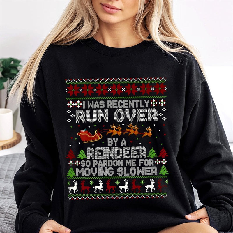Humorous Christmas Ugly Sweater, Run Over by A Reindeer Sweatshirt, Reindeer Graphic Crewneck Sweatshirt, Holiday Party Sweatshirt, Xmas Present