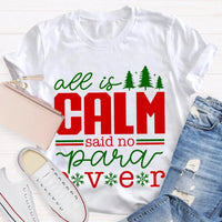 Humorous Paramedic Christmas T-Shirt, All Is Calm Said No Para Ever Shirt, Holiday EMS Tee, Paramedic Graphic Tee, First Responder Xmas Present