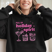 Humorous Cocktail Christmas Sweatshirt, Full of Holiday Spirit Hoodie, Adorable Xmas Drinks Hooded Sweater, Alcohol Humor Pullover, Holiday Present