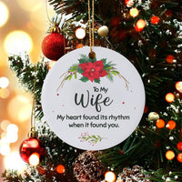 Romantic Love Quote Ceramic Ornament, To My Wife Christmas Ornament, Floral Wife Keepsake Ornament, Holiday Present for Wife from Husband