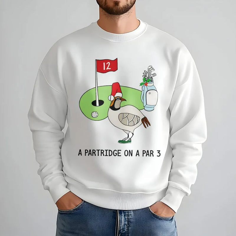 Humorous Christmas Golf Crewneck, A Partridge on a Par 3 Sweatshirt, Holiday Golfer Sweatshirt, Xmas Sports Sweater, Golf Lover Present Sweatshirt