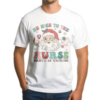 Humorous Nurse Christmas T-Shirt, Be Nice to the Nurse Santa Is Watching Shirt, RN Holiday Graphic Tee, Healthcare Xmas Shirt, Present for Nurses