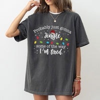 Humorous Christmas Holiday T-Shirt, Jingle Some of the Way T-Shirt, Sarcastic Xmas Graphic Tee, Comfy Winter Holiday T-Shirt, Xmas Party Top