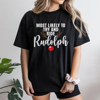 Humorous Reindeer Graphic Tee, Most Likely to Ride Rudolph Christmas T-Shirt, Matching Holiday Party Shirt, Festive Xmas Couple Graphic T-Shirt
