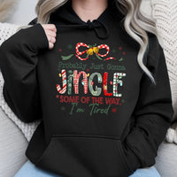 Humorous Christmas Hoodie, Probably Just Gonna Jingle Some of the Way Hoodie, Lazy Holiday Christmas Sweatshirt, Sarcastic Xmas Mom Pullover