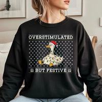 Humorous Christmas Goose Crewneck, Overstimulated but Festive Goose Sweatshirt, Ugly Holiday Goose Sweater, Silly Animal Xmas Pullover Shirt