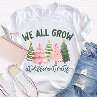 Motivational Tree T-Shirt, We All Grow at Different Rates Christmas Shirt, Christmas Tree Holiday Shirt, Inspirational Xmas Tee, Quote Shirt