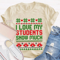 Adorable Christmas Teacher Shirt, I Love My Students Snow Much T-Shirt, Winter Holiday Educator Tee, School Staff Xmas Graphic Teacher T-Shirt
