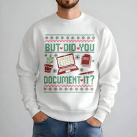Humorous HR Office Christmas Sweatshirt, But Did You Document It Sweatshirt, Nurse Teacher Work Sweatshirt, Holiday Crewneck Sweater