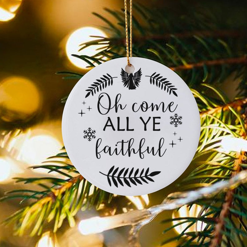 Religious Ceramic Ornament, Oh Come All Ye Faithful Christmas Ornament, Christian Holiday Tree Ornament, Faith Family Keepsake Present