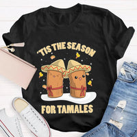 Humorous Christmas T-Shirt, Tis the Season for Tamales Shirt, Latino Holiday Graphic Tee, Hispanic Xmas Foodie Shirt, Tamale Lover Present