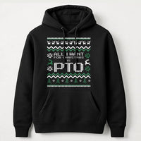 Humorous Office Humor Hoodie, PTO Christmas Hoodie, Paid Time Off Holiday Sweatshirt, Work Vacation Humor Pullover, Coworker Xmas Hoodie