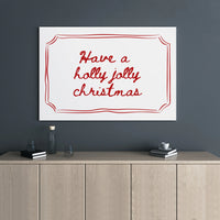 Red Holiday Quote Canvas Print, Holly Jolly Christmas Canvas Wall Art, Festive Seasonal Canvas Sign, Winter Holiday Decor, Xmas Present