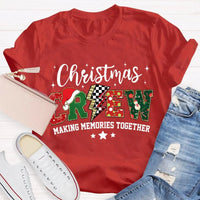 Making Memories Together Holiday Shirt, Christmas Crew Shirt, Family Matching Christmas Tee, Group Holiday Graphic Shirt, Christmas Present