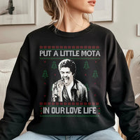 Humorous Movie Quote Xmas Sweater, Put a Little Mota in Our Love Life Sweatshirt, Ugly Christmas Crewneck, Holiday Movie Lover Present Sweatshirt