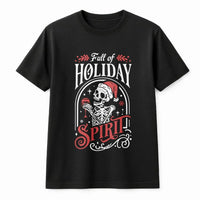 Skeleton Santa Drinking Wine T-Shirt, Full of Holiday Spirit T-Shirt, Humorous Spooky Christmas Graphic Tee, Holiday Wine Lover T-Shirt Present