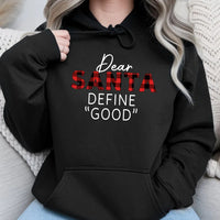 Buffalo Plaid Christmas Hoodie, Dear Santa Define Good Hoodie, Sarcastic Xmas Hoodie, Humorous Holiday Sweatshirt, Winter Christmas Season Present