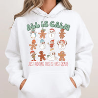 Gingerbread First Grade Christmas Sweatshirt, All Is Calm Teacher Christmas Hoodie, Elementary Teacher Holiday Hooded Pullover