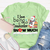Adorable Christmas Snowman Counselor Shirt, I Love Being A Counselor Snow Much T-Shirt, School Guidance Holiday Graphic Tee, Present