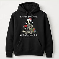 Look at Me Being All Festive Sweatshirt, Humorous Christmas Skeleton Hoodie, Sarcastic Cat Holiday Pullover, Spooky Xmas Hooded Sweater Present