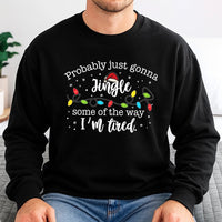 Humorous Christmas Graphic Crewneck, Probably Just Gonna Jingle Some of the Way Sweatshirt, Sarcastic Holiday Sweater, Adorable Xmas Pullover