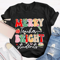Festive Holiday School Tee, Merry Teacher Bright Students Christmas Shirt, Humorous Christmas Educator T-Shirt, Teacher Xmas Shirt