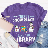 Christmas Snowman Book Lover Shirt, Theres Snow Place Like the Library T-Shirt, Winter Librarian Graphic Tee, Present