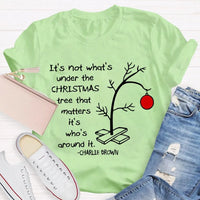 Family Christmas T-Shirt, It's Not What's Under the Tree Shirt, Adorable Family Holiday Shirt, Comfy Family Gathering Xmas Tee, Holiday Present