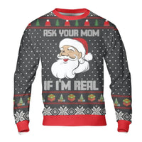 Humorous Winking Santa Ugly Sweater, Ask Your Mom If I'm Real Christmas Sweatshirt, Sarcastic Xmas Graphic Crewneck, Adult Humor Holiday Present