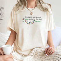 Humorous Sarcastic Christmas Holiday Tee, Probably Just Gonna Jingle Some of the Way T-Shirt, Tired Mom Dad Xmas Graphic Shirt, Holiday Present