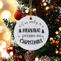 Sarcastic Coffee Lover Ornament, Morning Person Humorous Christmas Ornament, Humorous Ceramic Tree Ornament, Secret Santa Holiday Present