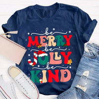 Snowflake Holiday Graphic Shirt, Be Merry Be Jolly Be Kind Christmas T-Shirt, Festive Winter Kindness Tee, Christmas Present Graphic T-Shirt