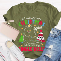 Sarcastic Holiday Graphic Tee, Humorous Christmas Spirit T-Shirt, Humorous Xmas Party Shirt, Humorous Christmas Present for Adults