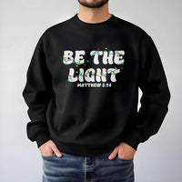 Christian Christmas Sweatshirt, Be the Light Sweatshirt, Faith Bible Verse Holiday Sweater, Religious Christmas Crewneck Sweatshirt