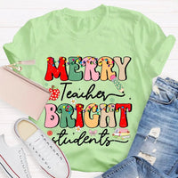 Festive Holiday School Tee, Merry Teacher Bright Students Christmas Shirt, Humorous Christmas Educator T-Shirt, Teacher Xmas Shirt