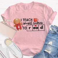 Humorous Teacher Christmas T-Shirt, I Teach Smart Cookies to Read Shirt, Holiday Reading Teacher Tee, Adorable Xmas Cookie Shirt, Teacher Xmas Present