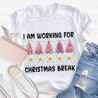 Pink Tree Holiday Graphic Tee, Working for Christmas Break T-Shirt, Humorous Teacher Christmas Shirt, Office Worker Holiday Break Tee