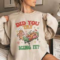 Humorous Gingerbread Nurse Sweatshirt, Did You Try Icing It Sweatshirt, Christmas Healthcare Crewneck, ER RN Holiday Graphic Sweater