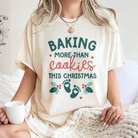 Humorous Pregnancy Announcement Graphic Tee, Baking More Than Cookies Christmas T-Shirt, Holiday Baby Reveal Shirt, Expecting Mom Xmas T-Shirt