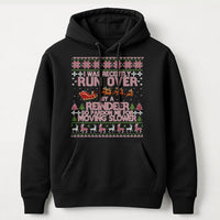 Humorous Christmas Quote Hoodie, Run Over by a Reindeer Hoodie, Holiday Graphic Sweatshirt, Winter Xmas Pullover Hooded Sweatshirt Present
