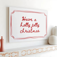 Red Holiday Quote Canvas Print, Holly Jolly Christmas Canvas Wall Art, Festive Seasonal Canvas Sign, Winter Holiday Decor, Xmas Present