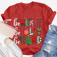 Christmas Holiday Graphic T-Shirt, Be Merry Be Jolly Be Kind Shirt, Adorable Winter Graphic Tee, Merry Christmas Kindness Shirt, Holiday Present
