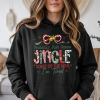 Humorous Christmas Hoodie, Probably Just Gonna Jingle Some of the Way Hoodie, Lazy Holiday Christmas Sweatshirt, Sarcastic Xmas Mom Pullover
